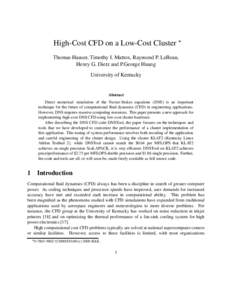 High-Cost CFD on a Low-Cost Cluster Thomas Hauser, Timothy I. Mattox, Raymond P. LeBeau, Henry G. Dietz and P.George Huang University of Kentucky  Abstract