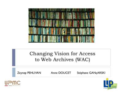 Querying Web Archives  by Zeynep PEHLIVAN