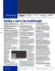 Discovery JULY 2014 THE QUARTERLY NEWSLETTER OF KOCH INDUSTRIES  Building a road to bio-breakthroughs