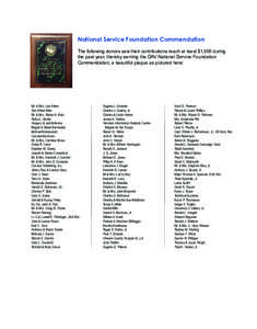 National Service Foundation Commendation The following donors saw their contributions reach at least $1,000 during the past year, thereby earning the DAV National Service Foundation Commendation, a beautiful plaque as pi