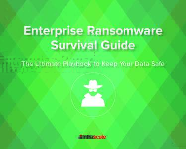 Enterprise Ransomware Survival Guide The Ultimate Playbook to Keep Your Data Safe i