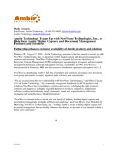 Media Contacts: Rob Krums, Ambir Technology, +,  Ambir Technology,  Ambir Technology Teams Up with NewWave Technologies, Inc., to Distribute Ambir Digital Capture and Document