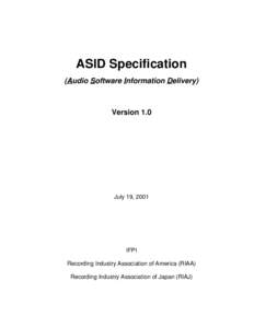 ASID Specification (Audio Software Information Delivery) Version 1.0  July 19, 2001