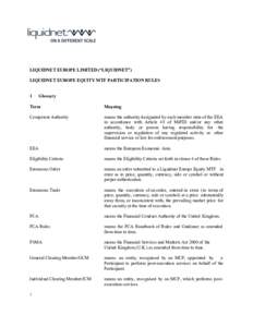 LIQUIDNET EUROPE LIMITED (“LIQUIDNET”) LIQUIDNET EUROPE EQUITY MTF PARTICIPATION RULES 1 Glossary