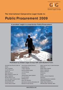 The International Comparative Legal Guide to:  Public Procurement 2009 A practical insight to cross-border Public Procurement  Published by Global Legal Group with contributions from: