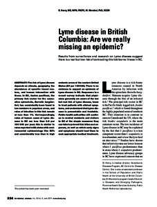 B. Henry, MD, MPH, FRCPC, M. Morshed, PhD, SCCM  Lyme disease in British Columbia: Are we really missing an epidemic? Results from surveillance and research on Lyme disease suggest