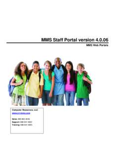 MMS Staff Portal versionMMS Web Portals Computer Resources, LLC www.cri-mms.com Sales: 