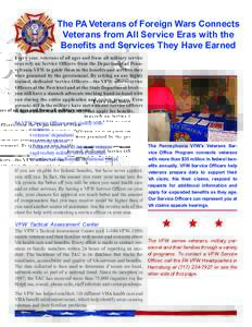 The PA Veterans of Foreign Wars Connects Veterans from All Service Eras with the Benefits and Services They Have Earned Every year, veterans of all ages and from all military service eras rely on Service Officers from th