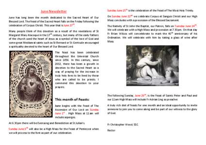 June Newsletter June has long been the month dedicated to the Sacred Heart of Our Blessed Lord. The feast of the Sacred Heart falls on the Friday following the celebration of Corpus Christi. This year that is June 27th. 