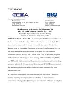 NEWS RELEASE  For more information, contact: Kristin Steen Public Relations for the IEEE Council on EDA[removed]