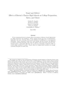 Stand and Deliver: Effects of Boston’s Charter High Schools on College Preparation, Entry, and Choice Joshua D. Angrist Sarah R. Cohodes Susan M. Dynarski