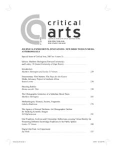 ISSN PRINTISSN ONLINEJOURNEYS, EXPERIMENTS, INNOVATIONS : NEW DIRECTIONS IN MEDIA ANTHROPOLOGY Special Issue of Critical Arts, 2007 no 1 (now 2) . . . . . . . . . . . . . . . . . . . . .