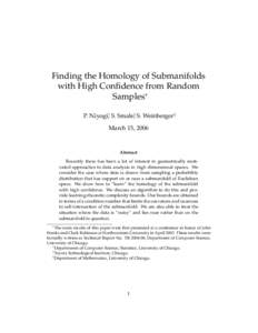 Finding the Homology of Submanifolds with High Confidence from Random Samples∗ P. Niyogi†, S. Smale‡, S. Weinberger§ March 15, 2006
