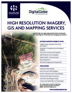 Environmental Specialist Since[removed]HIGH RESOLUTION IMAGERY, GIS AND MAPPING SERVICES Hatfield helps you apply appropriate remote sensing and GIS technology for monitoring and managing your projects