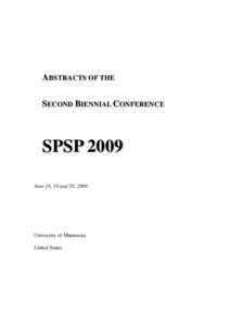 ABSTRACTS OF THE SECOND BIENNIAL CONFERENCE SPSP 2009 June 18, 19 and 20, 2009
