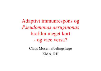 Adaptivt immunrespons og Pseudomonas aeruginonas biofilm
