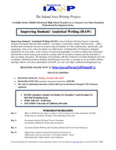 The Inland Area Writing Project Cordially Invites Middle School and High School Teachers to a Common Core State Standards Professional Development Series Improving Students’ Analytical Writing (ISAW) Improving Students
