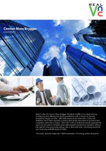 Cannon Moss Brygger Case Study Based in the US, Cannon Moss Brygger Architects (CMBA) is an award winning architectural firm offering full-service architecture with a mission to provide exceptional design services. With 