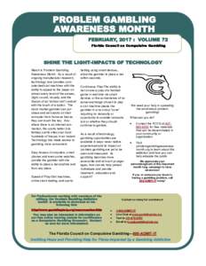 PROBLEM GAMBLING AWARENESS MONTH FEBRUARY, 2017 : VOLUME 72 Florida Council on Compulsive Gambling  SHINE THE LIGHT-IMPACTS OF TECHNOLOGY