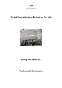Zhuhai Xiang Yi Aviation Technology Co., Ltd.  BoeingFFS #1 Technical information