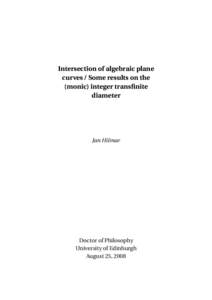 Intersection of algebraic plane curves / Some results on the (monic) integer transfinite diameter  Jan Hilmar