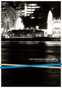 LUNA PARK RESERVE TRUST Annual Report Letter to the Minister The Hon. Frank Sartor MP Minister for Planning