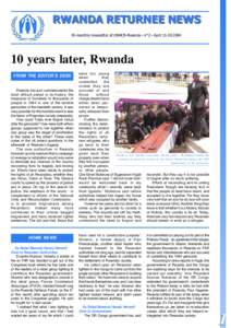 RWANDA RETURNEE NEWS Bi-monthly newsletter of UNHCR-Rwanda • n°2 • Aprilyears later, Rwanda FROM THE EDITOR’S DESK