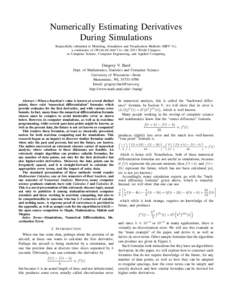 Numerically Estimating Derivatives During Simulations Respectfully submitted to Modeling, Simulation and Visualization Methods (MSV’11), a conference of (W ORLD C OMP’11)—the 2011 World Congress in Computer Science