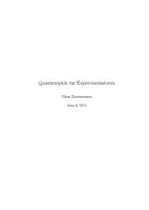 Quantenoptik für Experimentatoren Claus Zimmermann June 9, 2011