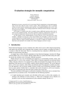 Evaluation strategies for monadic computations Tomas Petricek Computer Laboratory University of Cambridge United Kingdom 