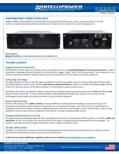 COMMERCIAL Data Sheet UNINTERRUPTIBLE POWER SYSTEM (UPS) 3000VA, 2400W, Isolated 208VAC Single Phase 60Hz Input and 120VAC, 60Hz Output, Double Conversion Input On Line UPS and Power Conditioning System with Internal Bat