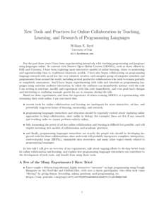 New Tools and Practices for Online Collaboration in Teaching, Learning, and Research of Programming Languages William E. Byrd University of Utah 