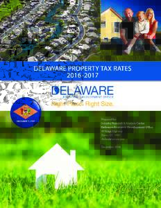 Real property taxes in Delaware are imposed at the local level to fund municipal and county governments as well as school districts. There are no state level property taxes in Delaware. With certain exceptions, tax rate