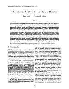 Judgment and Decision Making, Vol. 7, No. 2, March 2012, pp. 119–148  Information search with situation-specific reward functions Björn Meder∗  Jonathan D. Nelson∗