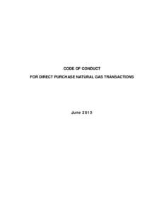 CODE OF CONDUCT FOR DIRECT PURCHASE NATURAL GAS TRANSACTIONS June 2015  This page is intentionally blank.