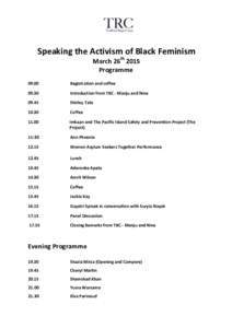 Speaking the Activism of Black Feminism March 26th 2015 ProgrammeRegistration and coffee