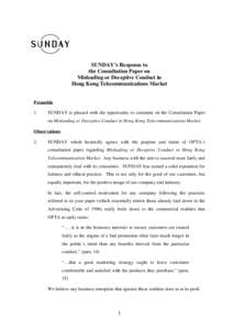 SUNDAY’s Response to the Consultation Paper on Misleading or Deceptive Conduct in Hong Kong Telecommunications Market  Preamble