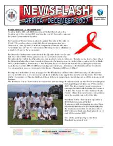 WORLD AIDS DAY – 1 DECEMBER 2007 Gambia held a HIV and AIDS Awareness Cricket Match played in Gambia on 1st December 2007 and another on 2nd December against the Asian Community in Gambia. The Ugandan Women’s team pl