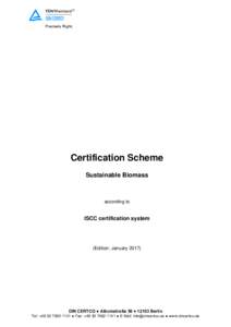 Certification Scheme Sustainable Biomass according to  ISCC certification system