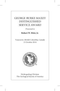 GEORGE BURKE MAXEY DISTINGUISHED SERVICE AWARD Presented to  Robert W. Ritzi, Jr.