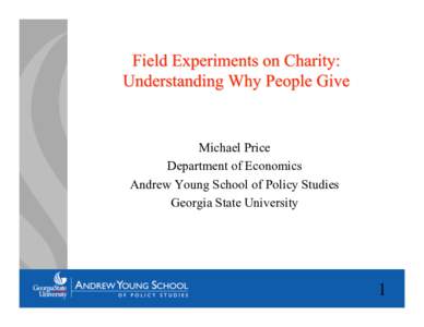 Michael Price Department of Economics Andrew Young School of Policy Studies Georgia State University  1