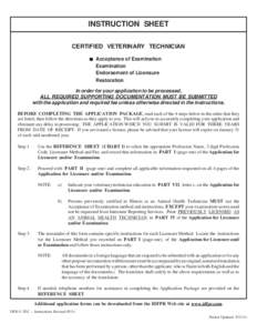 INSTRUCTION SHEET CERTIFIED VETERINARY TECHNICIAN  Acceptance of Examination Examination Endorsement of Licensure Restoration