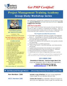 Get PMP Certified! Project Management Training Academy Group Study Workshop Series Get affordable, experienced assistance and guidance to help you pass the PMP Exam and learn best practice tools to become a great Project