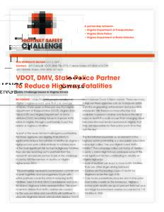 A partnership between: • Virginia Department of Transportation • Virginia State Police • Virginia Department of Motor Vehicles  FOR IMMEDIATE RELEASE Oct. 2, 2007