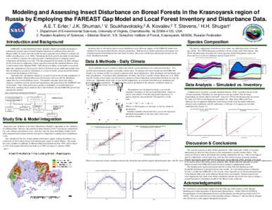 Modeling and Assessing Insect Disturbance on Boreal Forests in the Krasnoyarsk region of Russia by Employing the FAREAST Gap Model and Local Forest Inventory and Disturbance Data. A.E.T. Erler,1 J.K. Shuman,1 V. Soukhavo