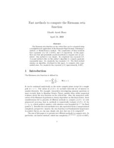 Fast methods to compute the Riemann zeta function Ghaith Ayesh Hiary April 21, 2008 Abstract The Riemann zeta function on the critical line can be computed using