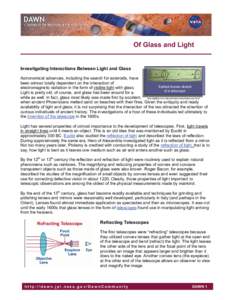 Of Glass and Light Investigating Interactions Between Light and Glass Astronomical advances, including the search for asteroids, have been almost totally dependent on the interaction of