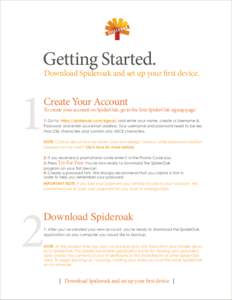 Getting Started.  Download Spideroak and set up your first device. 1