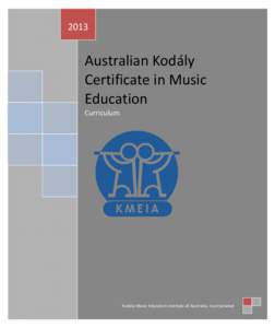 2013  Australian Kodály Certificate in Music Education Curriculum