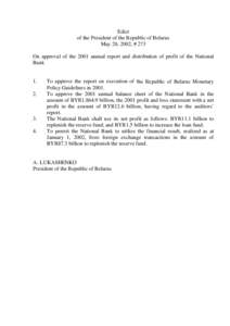 Edict of the President of the Republic of Belarus May 28, 2002, # 273 On approval of the 2001 annual report and distribution of profit of the National Bank